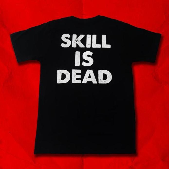 Ready TSHIRT SKILL IS DEAD // OFFICIAL MERCHANDISE
