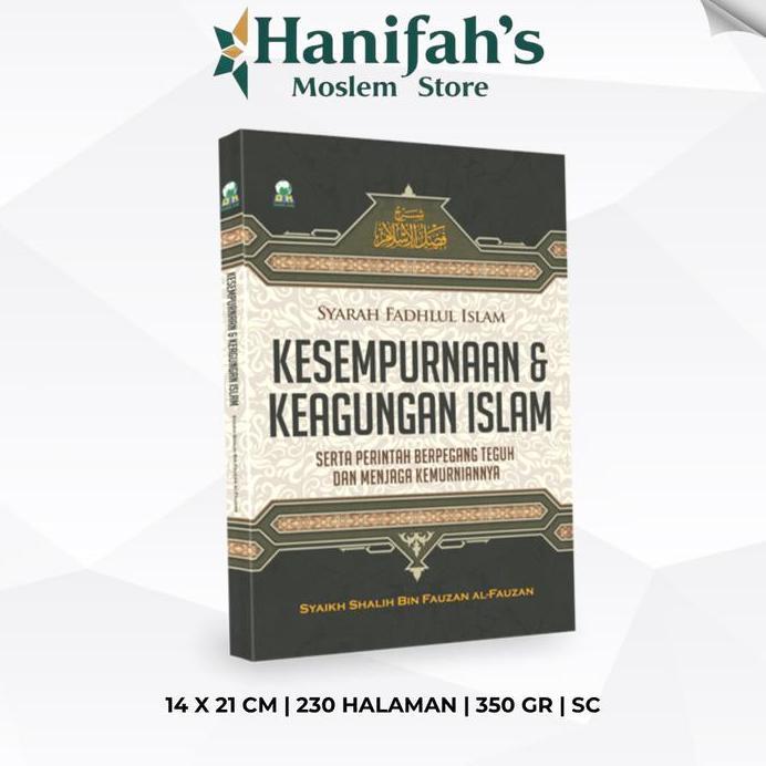 Buku Kesempurnaan Dan Keagungan Islam Syarah Fadhlul Islam Darul Haq Oleh Syaikh Shalih Bin Fauzan A