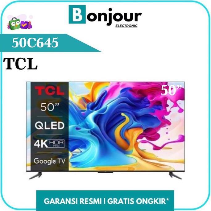 Smart TV TCL 50 Inch 50C645 QLED 4K UHD TCL 50 C645 Google TV 50Inch
