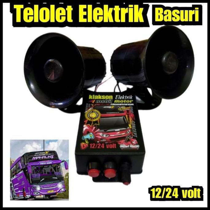 KLAKSON BASURI ELEKTRIK VERSI TOA 12 VOLT DAN 24 VOLT