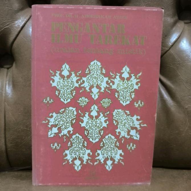 Pengantar Ilmu Tarekat (Uraian Tentang Mistik) - Aboebakar Atjeh authentic