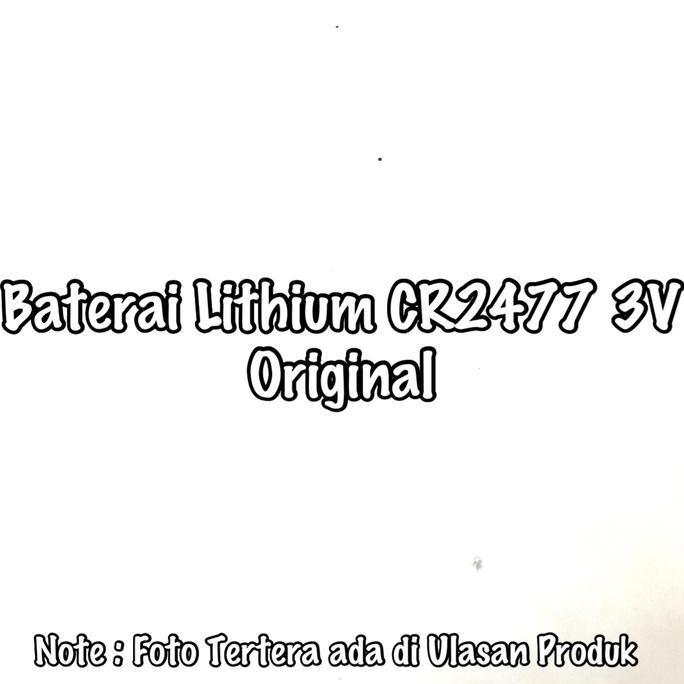 Baterai Lithium CR2477 3V Original Lithium CR 2477 3V