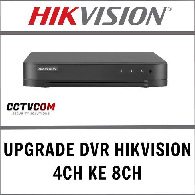 UPGRADE DVR HIKVISION 4 CHANNEL KE 8 CHANNEL
