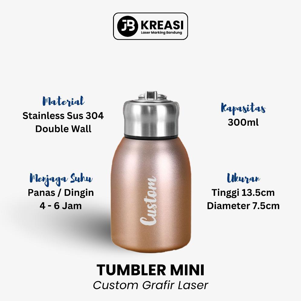 Murah Tumbler Custom Mini 300ml Cetak Grafir Laser / Botol Minum Aesthetic - JB Grafir Laser Siap ki