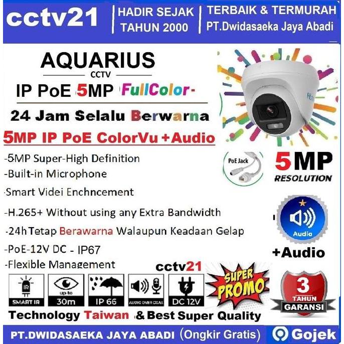 TERLARIS IP CAMERA CCTV / POE 5MP COLORVU +AUDIO INDOOR AQUARIUS FULL COLOR 24JAM SELALU BERWARNA CC