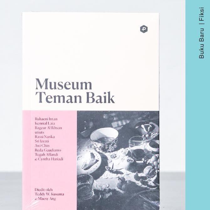 Buku Museum Teman Baik (Kumpulan Cerita Dewasa) (POST Press)