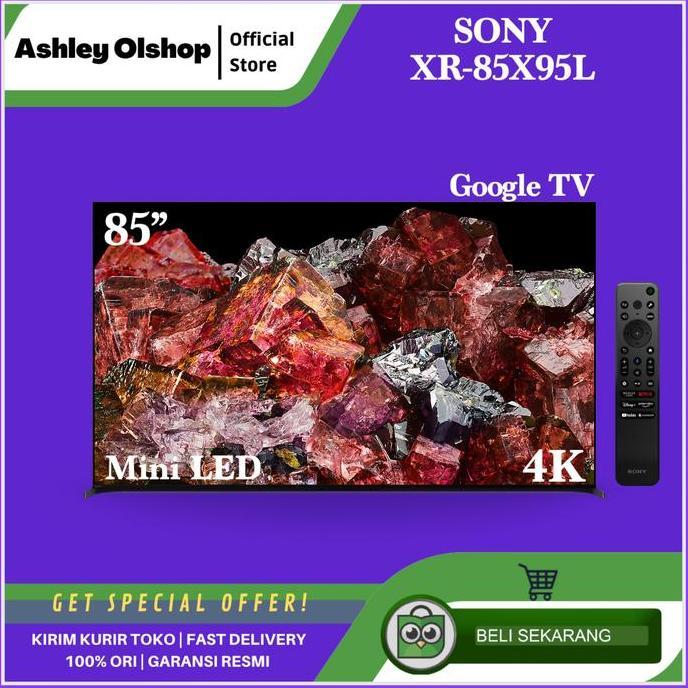 TERLARIS TV SONY BRAVIA 85 INCH X95L MINI LED 4K SONY 85X95L GOOGLE TV 4K [ORI]