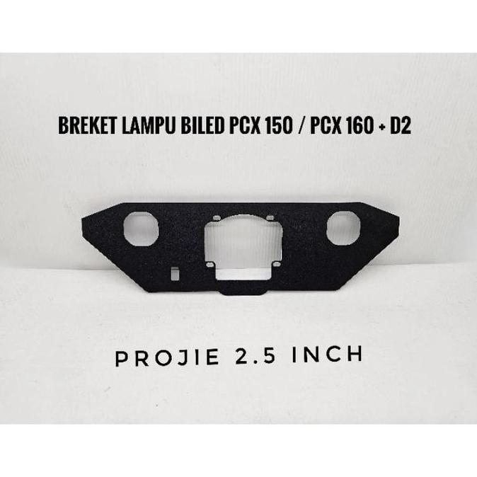 TERLARIS BREKET KEDUDUKAN LAMPU BILED PROJIE PCX 150 PCX 160 SINGLE PROJIE + D2