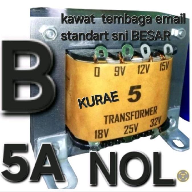 Fastx- Nol 5 B Travo Trafo 5A 5 A Ampere Besar Murni Kurae Nol