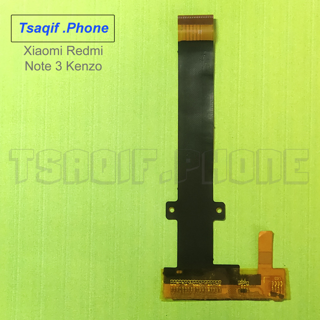 Xiaomi Redmi Note 3 Kenzo Flex Fleksibel Konektor LCD Copotan