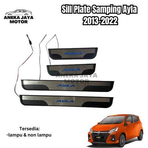 SILL PLATE SAMPING PINTU AYLA 2013-2022 LAMPU NON LAMPU INJAKAN KAKI MOBIL AKSESORIS CAR TERMURAH