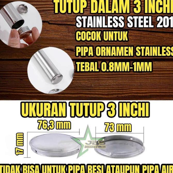DOP PIPA TUTUP DALAM - 1/2" - 3" INCHI TUTUP PIPA ORNAMEN STAINLESS STAINLESS 201 HS754