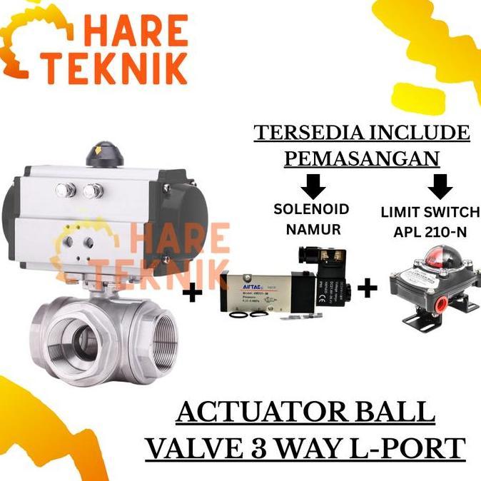 1/2" Ball Valve 3 Way Set Actuator Ball Valve 3 Way Type L Port Size 1/2" Double Acting Murah
