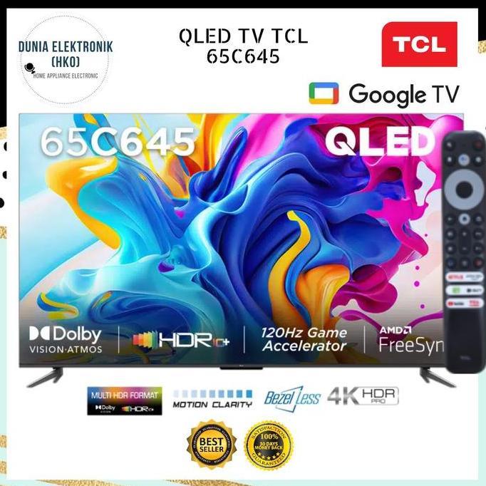 TCL 65C645 TV QLED 65 INCH GOOGLE TV 65 INCH 4K HDR Dolby | tcl 65c645