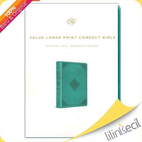 Buku ESV Value Large Print Compact Bible (TruTone Imitation Leather, Teal, Ornament Design)
