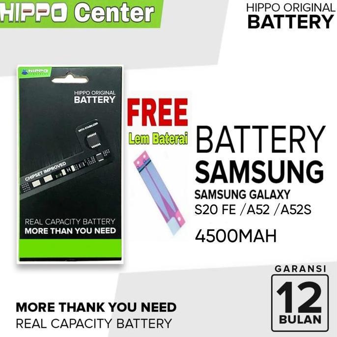 TERBARU - BATERAI HIPPO Compatible SAMSUNG GALAXY S20 FE ( G781 )/ A52 4G / A52 5G / A52S Battery Sa