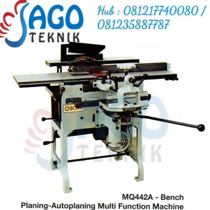 "'''] Mesin Kayu Oscar/Bench Autoplaning Multifunction MQ442A / MQ 442 A