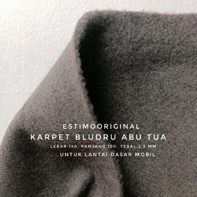 Estimo original Karpet Lantai Dasar Mobil Bludru Abu Abu Tebal 2.5 mm Lebar 140 Panjang 100 Harga pe