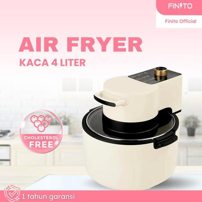 Rassdam123 Air Fryer Tutup Kaca  4Liter Original Finito Goreng tanpa minyak