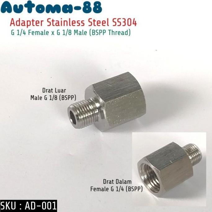 AD-001 ADAPTER DRAT DALAM G 1/4 INCH FEMALE X LUAR G 1/8 INCH MALE BSPP SS304 AT88