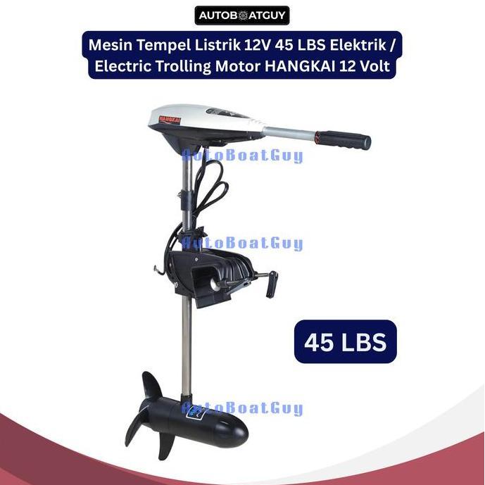 Mesin Tempel Listrik 12V 45 LBS Elektrik / Electric Trolling MotorHANGKAI12Volt