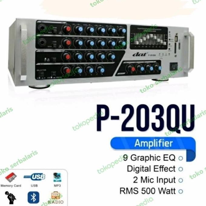 Dat Power Amplifier P-203QU 2x235tt Output 9 Graphic EQ Dital Effect 2 Mic Input Garansi 1 Tahun