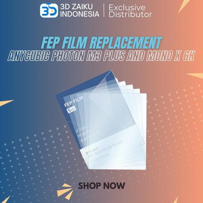ORIGINAL ANYCUBIC PHOTON M3 PLUS AND MONO X 6K FEP FILM REPLACEMENT MURAH