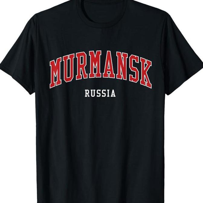 KAOS MURMANSK RUSIA RUSSIA - BAJU RUSIA RUSSIA MURMANSK - SOUVENIR RUSSIA RUSIA BANYAK MODEL TYPE 2