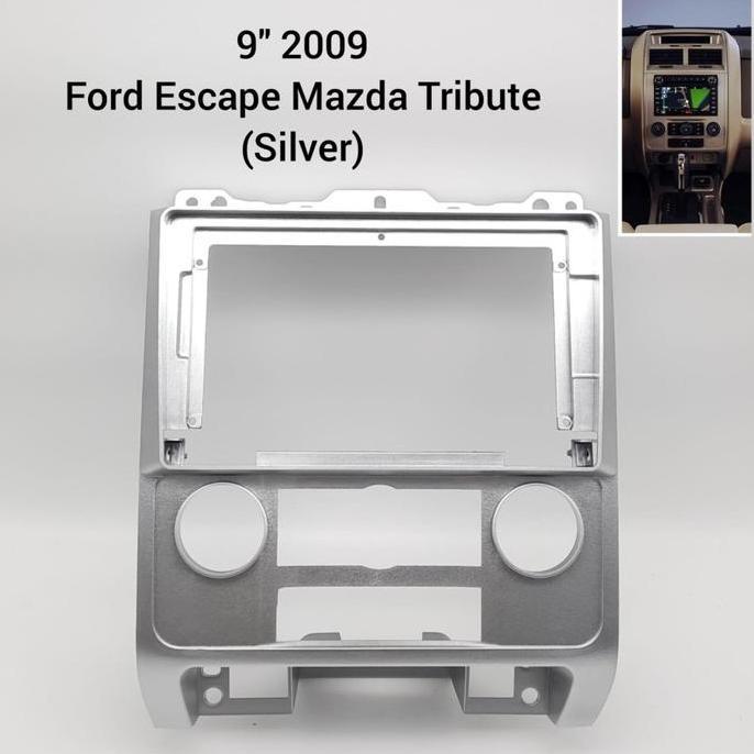 Frame Headunit Android 9 Inch  Ford Escape / Mazda Tribute 2009 Terbaik