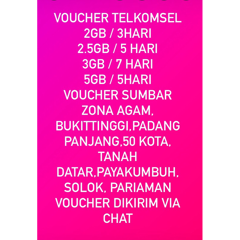 Voucher Telkomsel 2GB 2,5GB 3GB 5GB Zona 1 Sumbar ( VOUCHER DIKIRIM VIA CHAT )