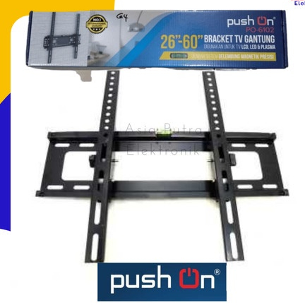 PUSH ON Breket Tv Gantung Tembok Size 26&quot; - 60&quot; Flexible Bracket Televisi LED Briket Tivi LCD Pasma 26 inc sampai 60 inc NO.1 INTERNATIONAL QUALITY Ukuran tv 26inch 32inch 40inch 42inch 43inch 49inch 50inch 55inch 60inch Cangkolan Tv di Dinding