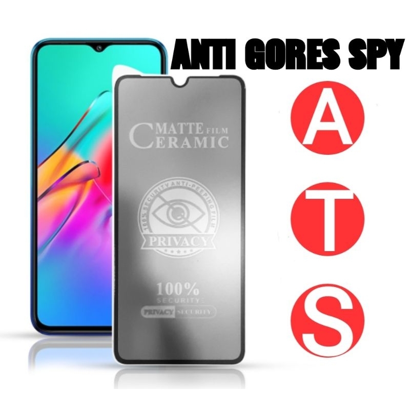 TG ANTI GORES SPY OPPO ALL TIPE NEW UPDATE TIPE LENGKAP / TEMPERED GLASS ANTI-SPY CERAMIC MATTE PRIVACY ANTI-SPY / MATTE FILM CERAMIC 100% SECURITV ANTI PEEPING FILM PRIVACY 100% SECURITY PRIVACY SECURITY OPPO ALL TIPE