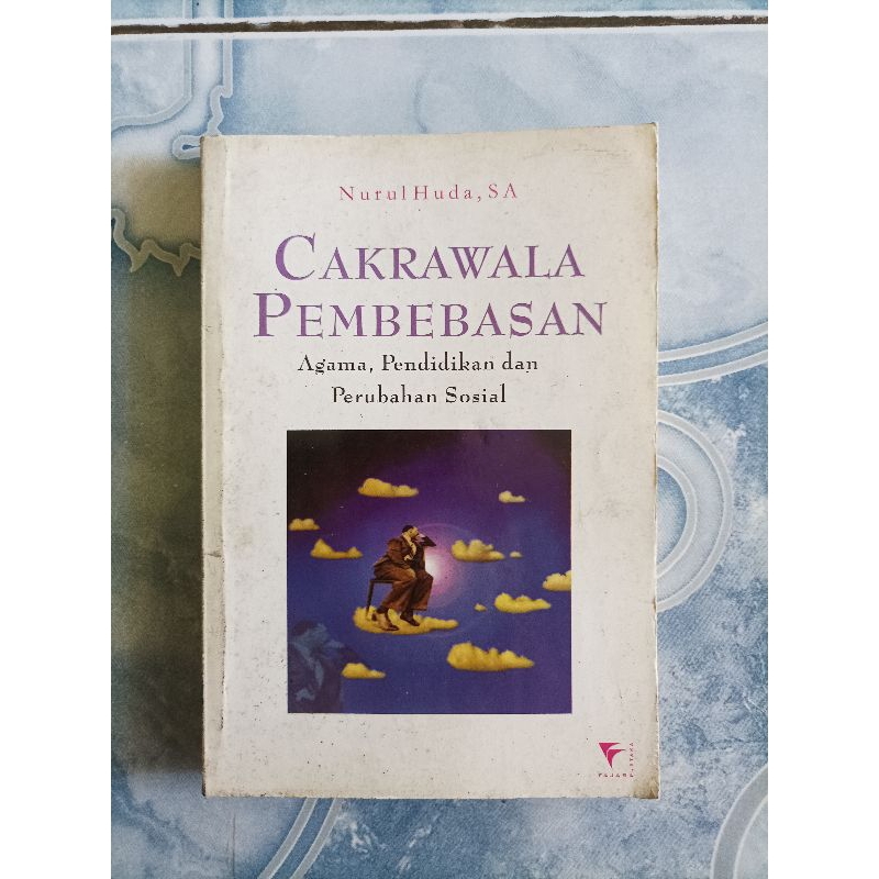 Original Cakrawala Pembebasan Agama, Pendidikan, dan Perubahan Sosial karya Nurul Huda, SA