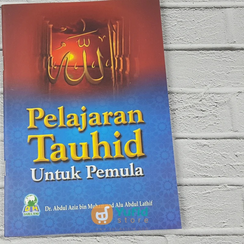 Buku Pelajaran Tauhid Untuk Pemula (Darul Haq)
