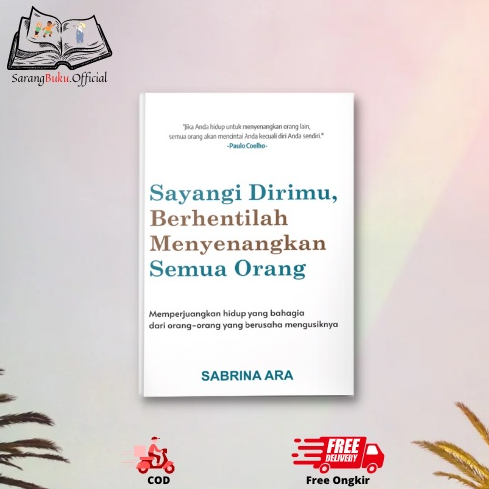 Jual Buku Motivasi Sayangi Dirimu Berhentilah Menyenangkan Semua Orang Self Improvement