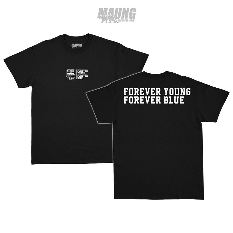 KAOS FOREVER YOUNG FOREVER BLUE KAOS PERSIB