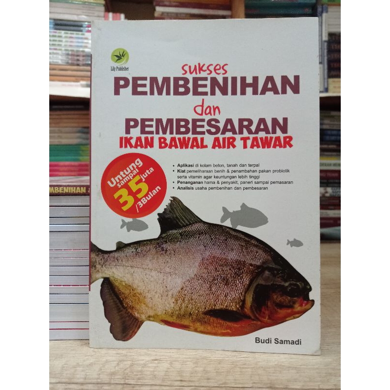 Buku Sukses Pembenihan Dan Pembesaran Ikan Bawal Air Tawar