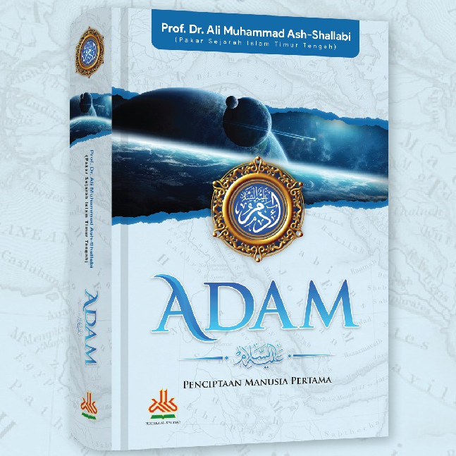 Adam Alaihissalam : Penciptaan Manusia Pertama