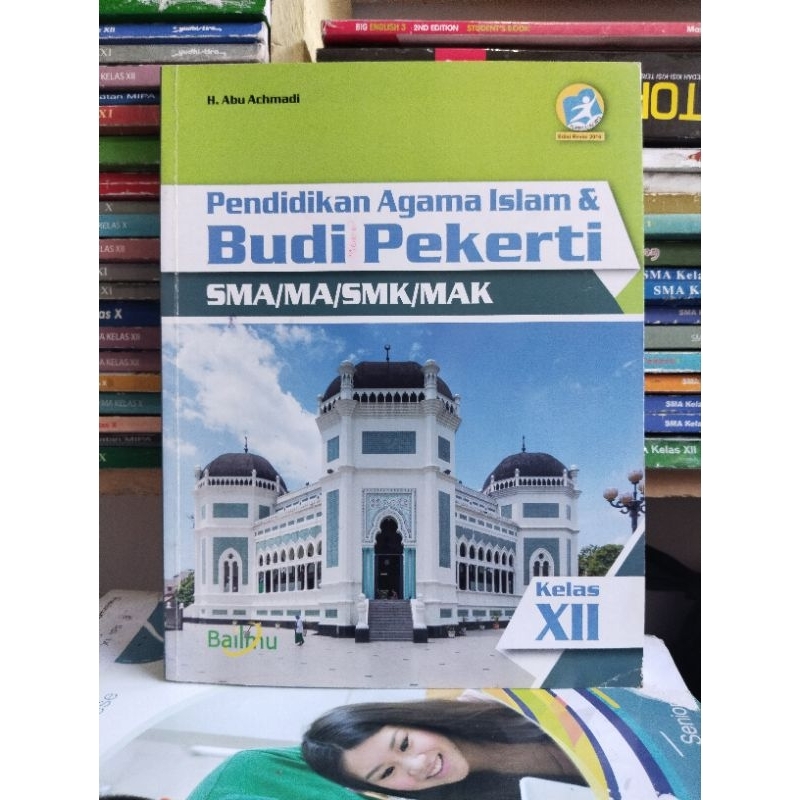 buku agama Islam/pendidikan agama Islam dan budi pekerti kelas 12/XI/3 sma /ma bailmu