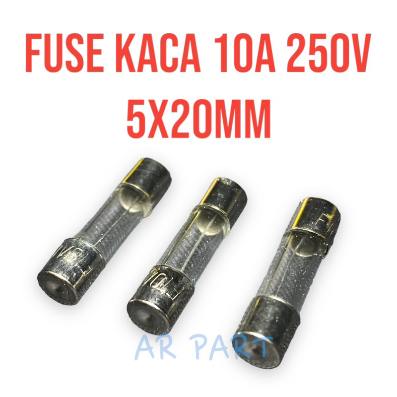 fuse kaca sikring kaca 10A 250v 5x20mm