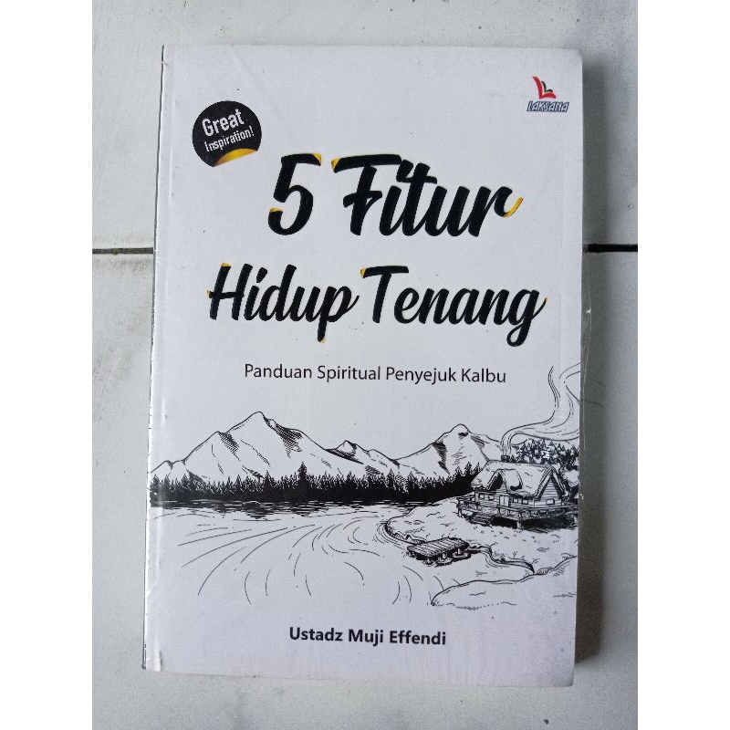 Buku 5 Fitur Hidup Tenang ; Panduan Spiritual Penyejuk Kalbu