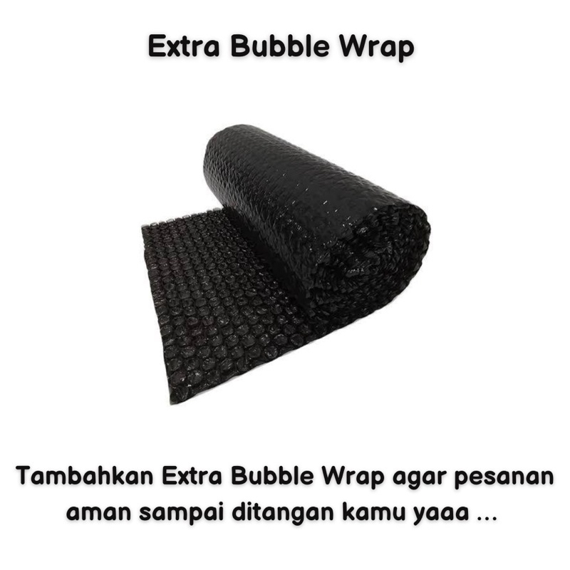 

Extra Bubble Wrap