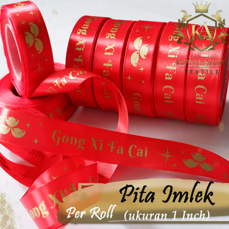 Pita Imlek 2023 hampers Per ROLL satin gong xi fa cai Ukuran 1 Inch