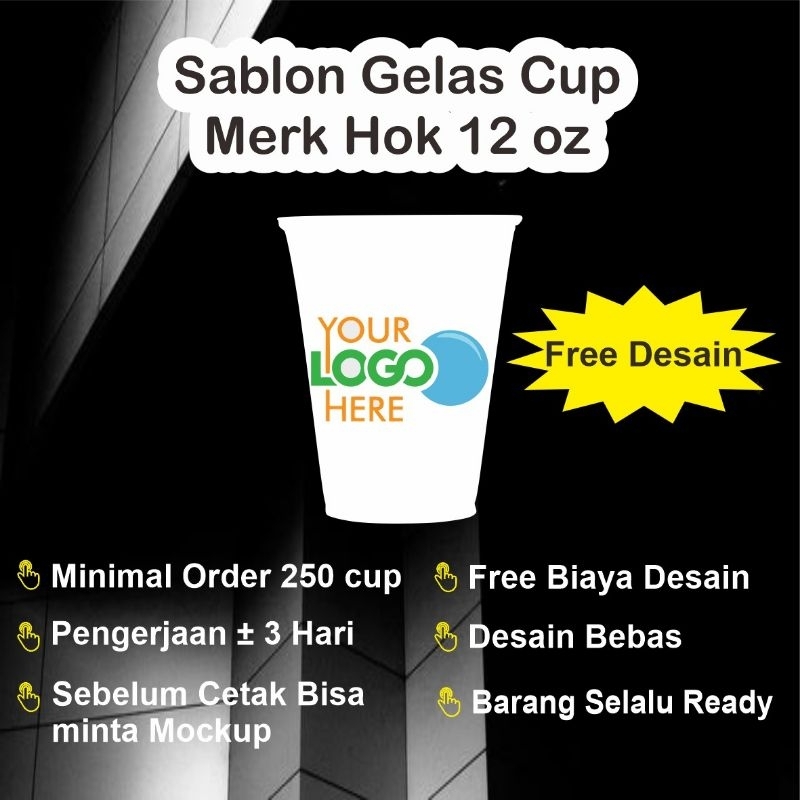 Sablon gelas cup plastik hok ukuran 12 oz - Minimal 250 cup