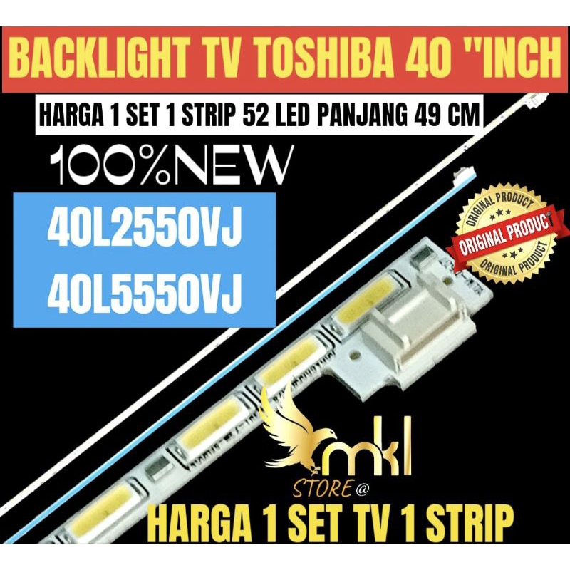 BACKLIGHT TV LED TOSHIBA 40 INCH 40L2550VJ 40L5550VJ BACKLIGHT TV LED TOSHIBA 40 INCH