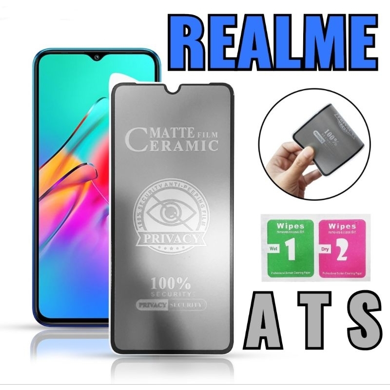 TG ANTI GORES SPY REALME ALL TIPE NEW UPDATE TIPE LENGKAP / TEMPERED GLASS ANTI-SPY CERAMIC MATTE PRIVACY ANTI-SPY / MATTE FILM CERAMIC 100% SECURITV ANTI PEEPING FILM PRIVACY 100% SECURITY PRIVACY SECURITY REALME ALL TIPE REALME C30 C31 C30 C30S C33 C53