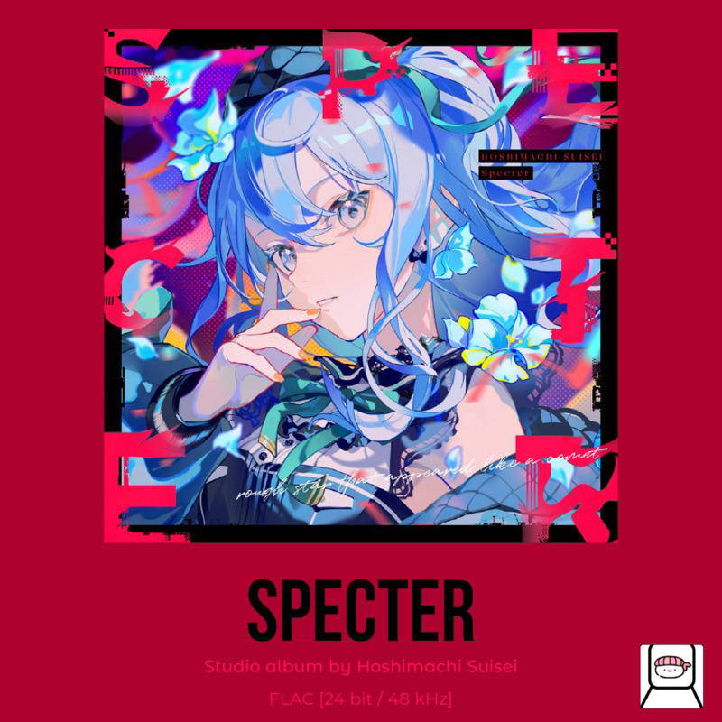 [FLAC 24 bit/48 kHz] Hoshimachi Suisei - Specter Album (bukan mp3 mp4 dsd mqa wav)