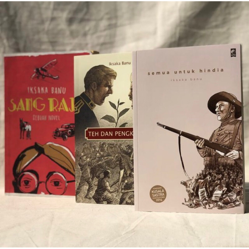 Novel Rasina, Teh dan Pengkhianat, Semua Untuk Hindia, Sang Raja - Iksaka Banu [ORIGINAL]