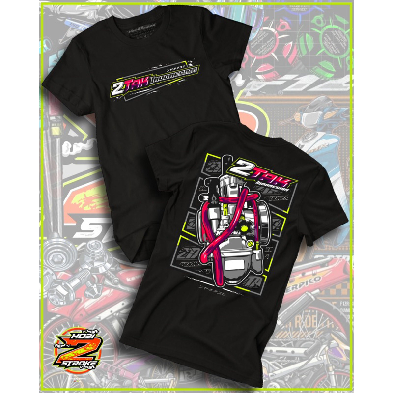 T-SHIRT/KAOS 2STROKE 2TAK 2STROKEINDONESIAN RACING DISTRO RIDING TWO STROKE HOBI2STROKE