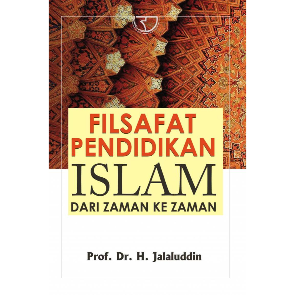 Filsafat Pendidikan Islam – Jalaluddin